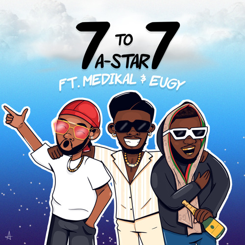 A-Star – 7 to 7 ft. Medikal & Eugy - Featured Image