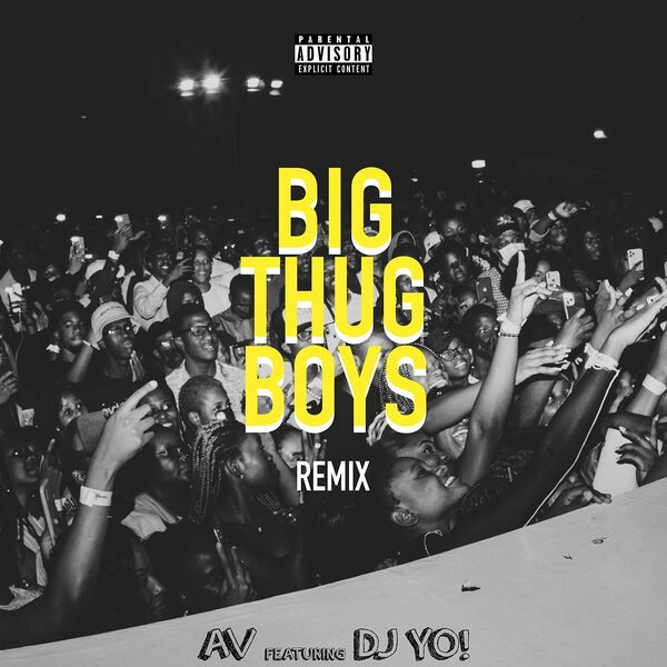 AV – Big Thug Boys (Remix) ft. DJ Yo - Featured Image