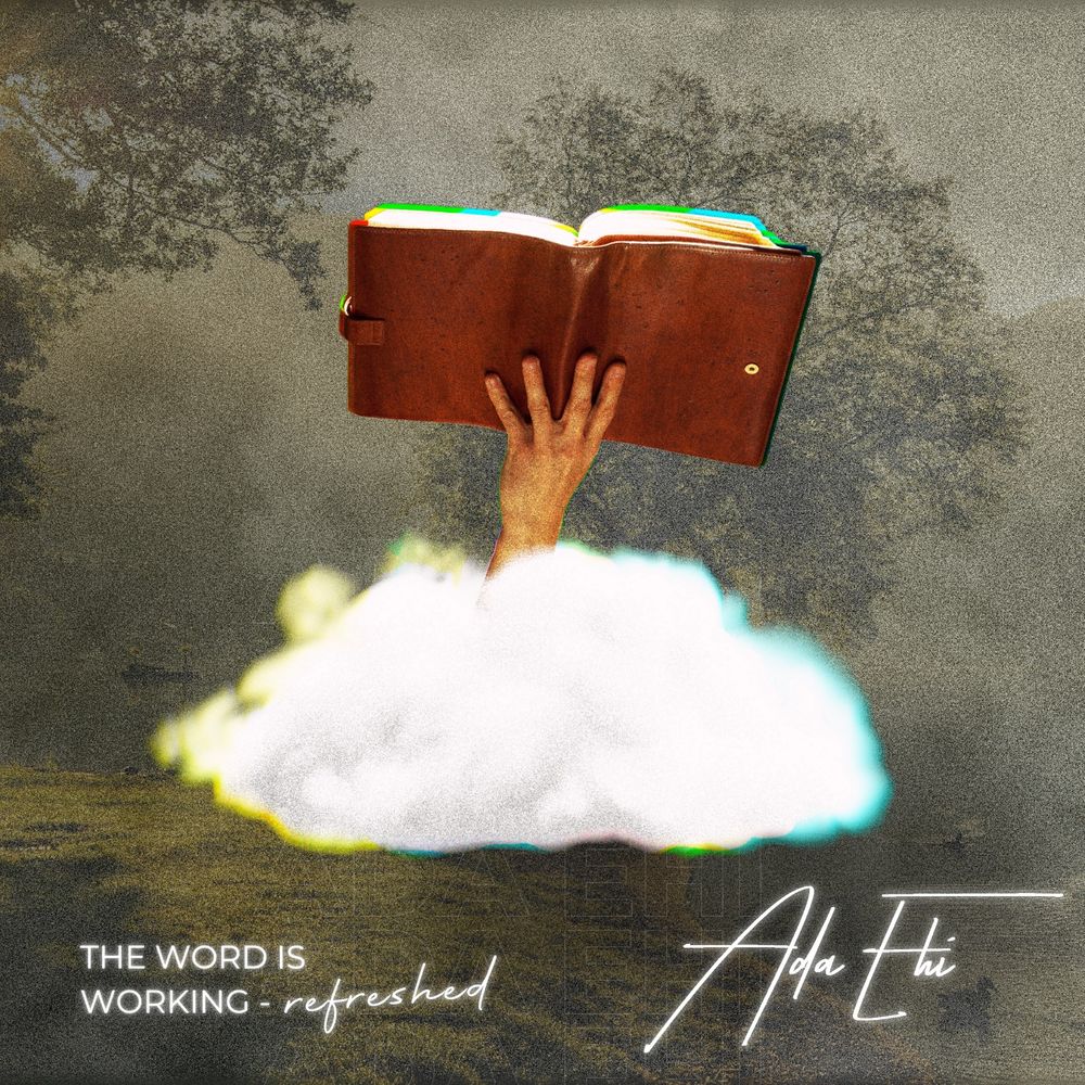 Ada Ehi – The Word Is Working (Refreshed) - Featured Image
