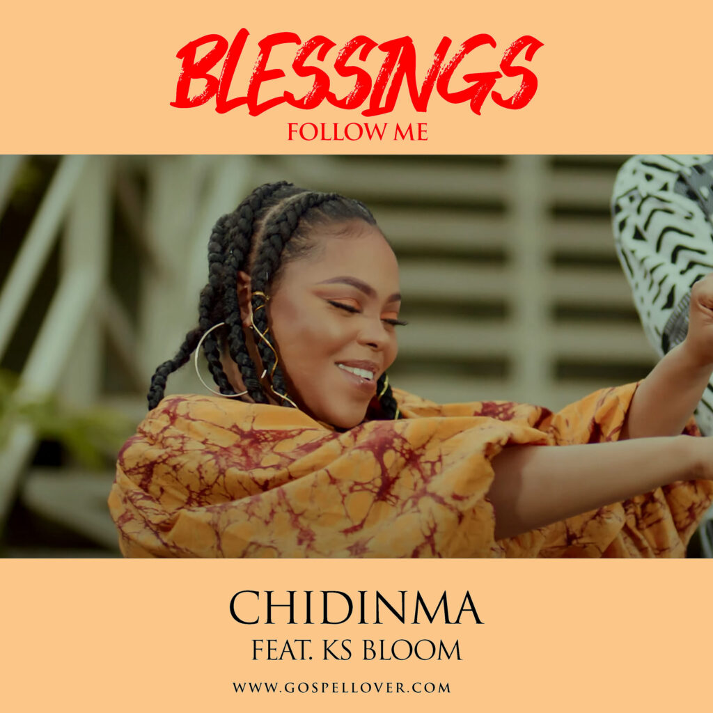 Chidinma – Blessings Follow Me Ft. KS Bloom - Featured Image