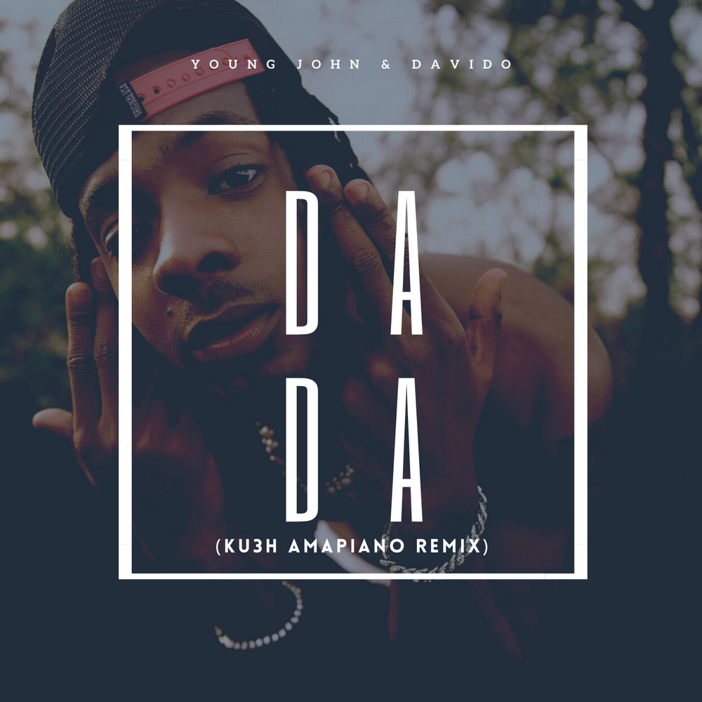 DJ Kush & Young Jonn, Davido – Dada (Amapiano Remix) - Featured Image