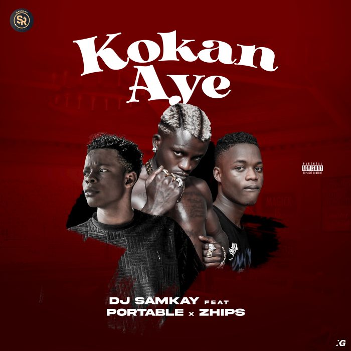 DJ Samkay – Kokan Aye Ft. Portable, Zhips 1 DJ Samkay – Kokan Aye Ft. Portable, Zhips - Featured Image