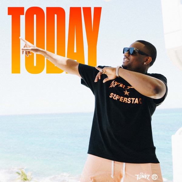 DJ Tunez – Today 1 DJ Tunez – Today - Featured Image