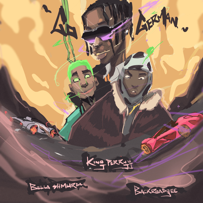 King Perryy – Go German Ft Bella Shmurda & BackRoad Gee - Featured Image