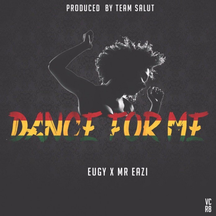 Eugy & Mr Eazi – Dance For Me - Featured Image