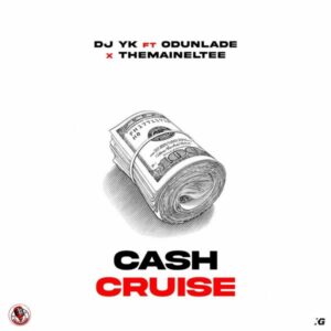 DJ YK – Efun Mi Ni Cash Cruise Beat