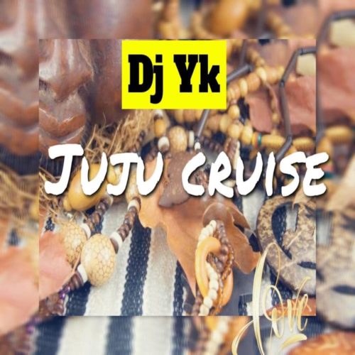 DJ YK Beat – Juju Cruise - Featured Image