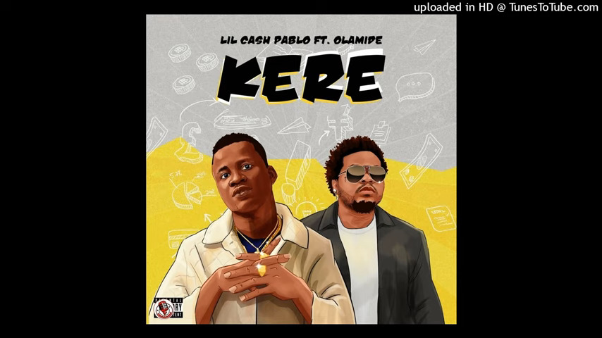 Lil Cash Pablo – Kere ft Olamide - Featured Image