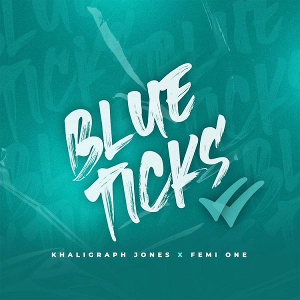Khaligraph Jones – Blue Ticks ft. Femi One - Featured Image