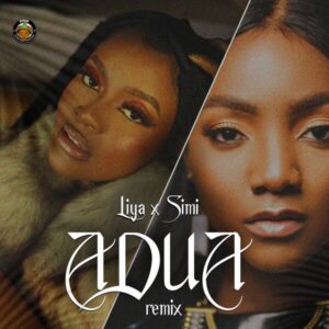 Liya – Adua Remix ft Simi