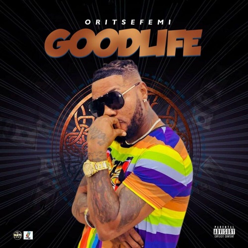 Oritse Femi – Good Life - Featured Image
