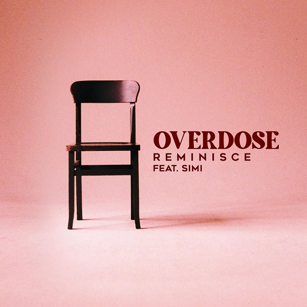 Reminisce – Overdose Ft. Simi 1 Reminisce – Overdose Ft. Simi - Featured Image