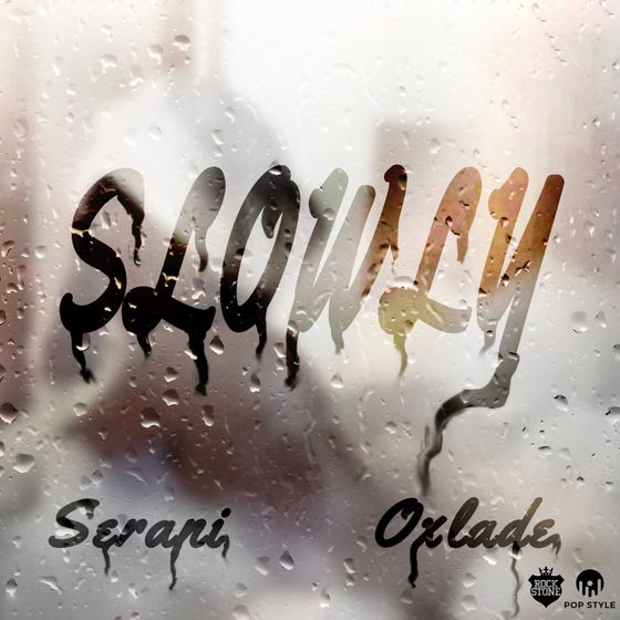 Serani – Slowly ft Oxlade 1 Serani – Slowly ft Oxlade - Featured Image