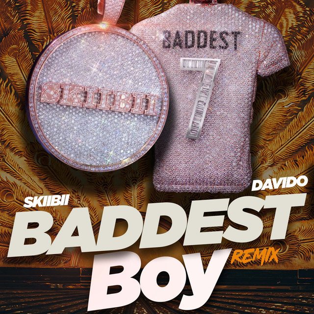 Skiibii – Baddest Boy (Remix) Ft. Davido - Featured Image