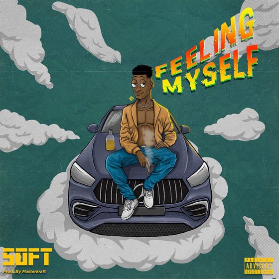 Soft – Feeling Myself - Featured Image