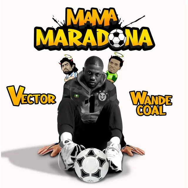 Vector – Mama Maradona Ft. Wande Coal - Featured Image