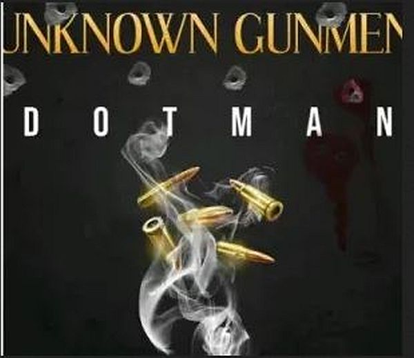 Dotman – Unknown Gunmen 1 Dotman – Unknown Gunmen - Featured Image
