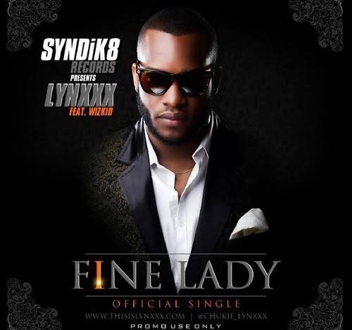 Lynxx – Fine Lady ft Wizkid - Featured Image