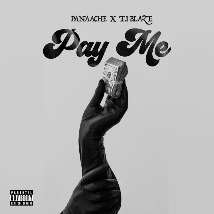 Panaache ft. T.I Blaze – Pay Me - Featured Image