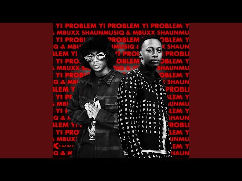 Shaun MusiQ - Yi Problem 1 Shaun MusiQ – Yi Problem - Featured Image